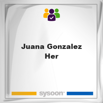 Juana Gonzalez-Her, Juana Gonzalez-Her, member