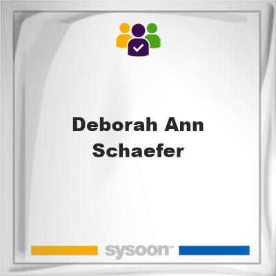 Deborah Ann Schaefer, memberDeborah Ann Schaefer on Sysoon