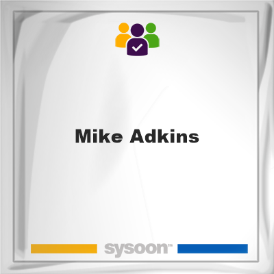 Mike Adkins, Mike Adkins, member