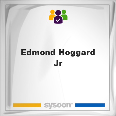 Edmond Hoggard Jr, memberEdmond Hoggard Jr on Sysoon