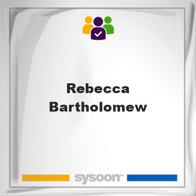Rebecca Bartholomew, memberRebecca Bartholomew on Sysoon