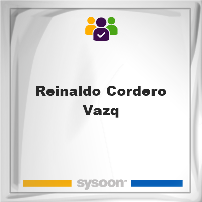 Reinaldo Cordero-Vazq, memberReinaldo Cordero-Vazq on Sysoon