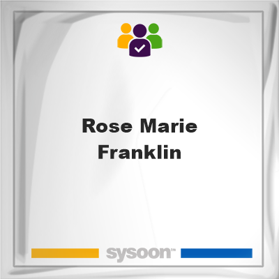 Rose Marie Franklin, Rose Marie Franklin, member