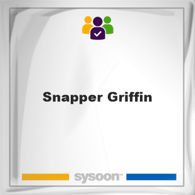 Snapper Griffin, memberSnapper Griffin on Sysoon