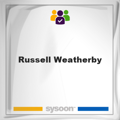 Russell Weatherby, memberRussell Weatherby on Sysoon