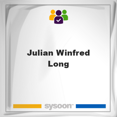 Julian Winfred Long, Julian Winfred Long, member