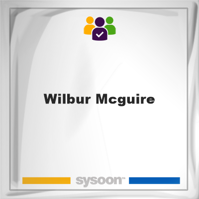 Wilbur McGuire, Wilbur McGuire, member