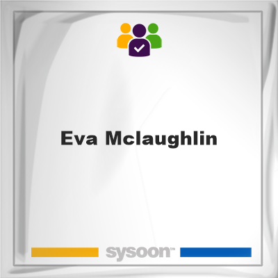 Eva McLaughlin, memberEva McLaughlin on Sysoon