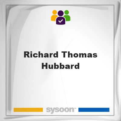 Richard Thomas Hubbard on Sysoon