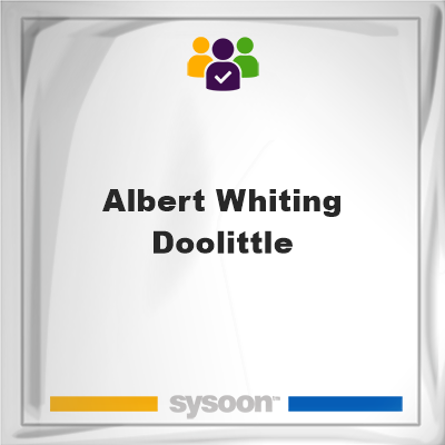Albert Whiting Doolittle, Albert Whiting Doolittle, member