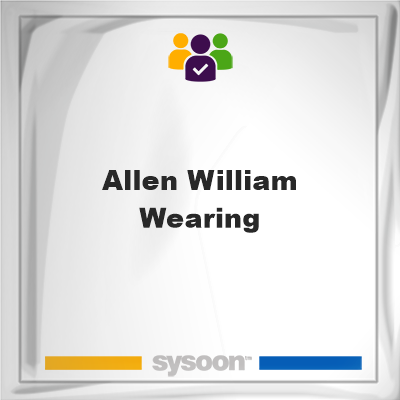 Allen William Wearing, Allen William Wearing, member