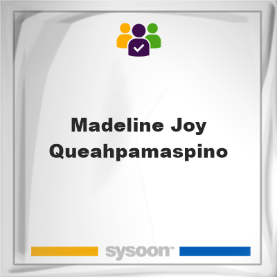 Madeline Joy Queahpamaspino, Madeline Joy Queahpamaspino, member