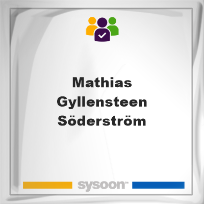Mathias Gyllensteen Söderström, Mathias Gyllensteen Söderström, member
