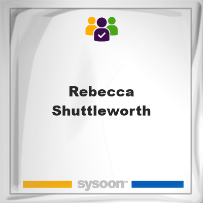 Rebecca Shuttleworth, Rebecca Shuttleworth, member