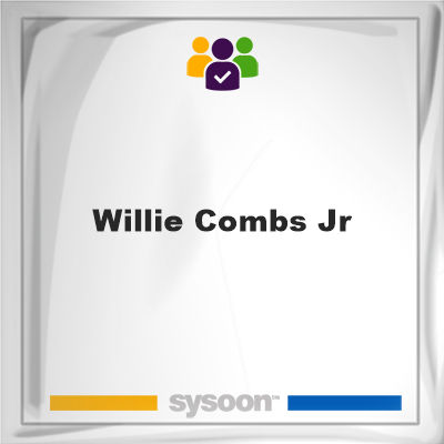 Willie Combs Jr, Willie Combs Jr, member