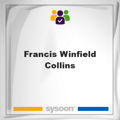 Francis Winfield Collins, Francis Winfield Collins, member