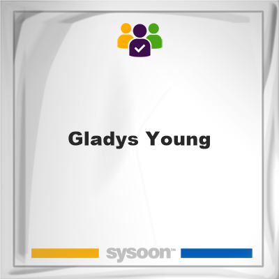 Gladys Young, Gladys Young, member