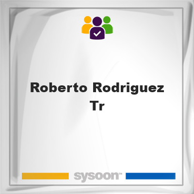 Roberto Rodriguez Tr, Roberto Rodriguez Tr, member