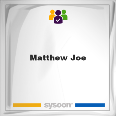 Matthew Joe, memberMatthew Joe on Sysoon