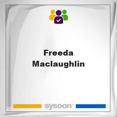 Freeda MacLaughlin, Freeda MacLaughlin, member