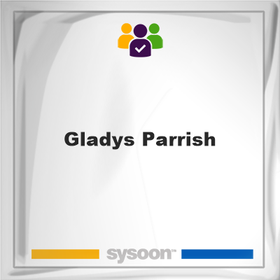 Gladys Parrish, Sysoon images Gladys Parrish, Gladys Parrish, member