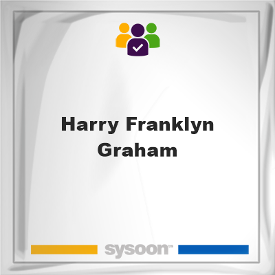 Harry Franklyn Graham, memberHarry Franklyn Graham on Sysoon