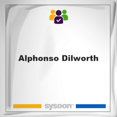 Alphonso Dilworth, Alphonso Dilworth, member