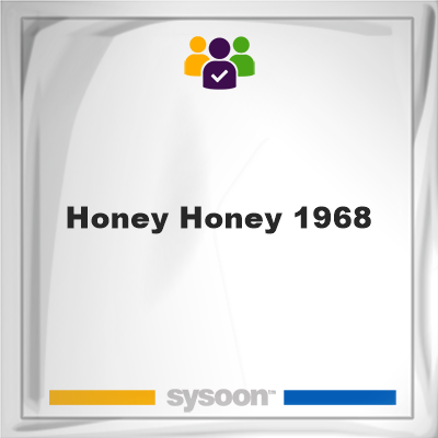 honey honey 1968 on Sysoon