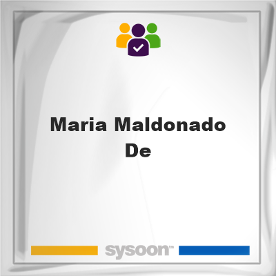 Maria Maldonado-De, Maria Maldonado-De, member