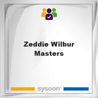 Zeddie Wilbur Masters, Zeddie Wilbur Masters, member