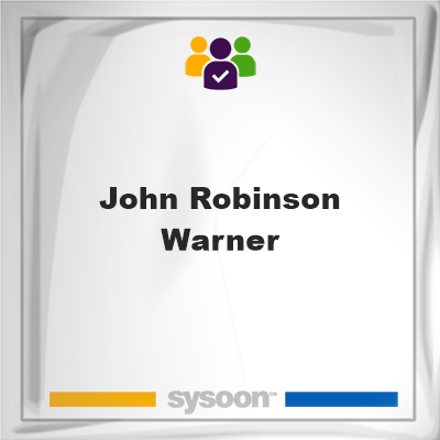 John Robinson Warner, memberJohn Robinson Warner on Sysoon