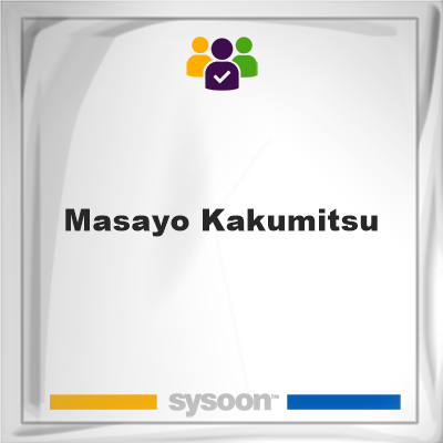 Masayo Kakumitsu, memberMasayo Kakumitsu on Sysoon