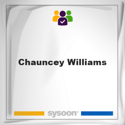 Chauncey Williams, memberChauncey Williams on Sysoon