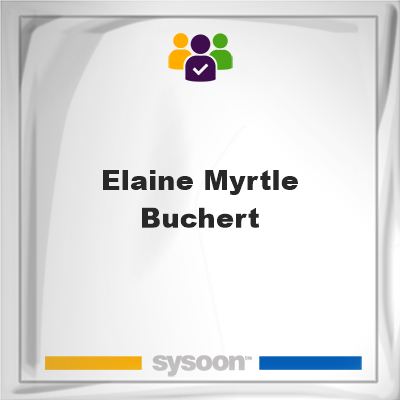 Elaine Myrtle Buchert, memberElaine Myrtle Buchert on Sysoon