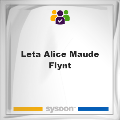 Leta Alice Maude Flynt, memberLeta Alice Maude Flynt on Sysoon