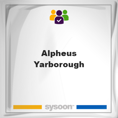 Alpheus Yarborough, Alpheus Yarborough, member