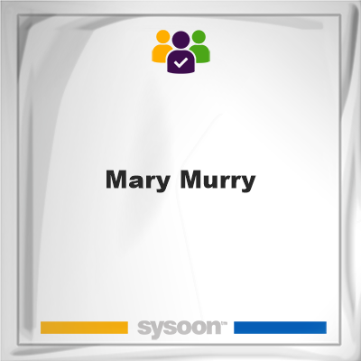 Mary Murry, Mary Murry, member