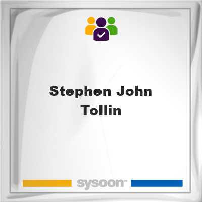 Stephen John Tollin, Stephen John Tollin, member