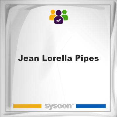 Jean Lorella Pipes on Sysoon