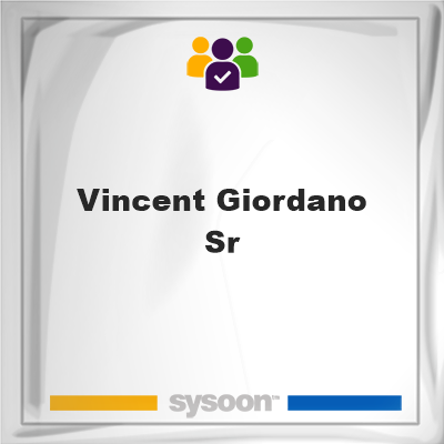 Vincent Giordano Sr, memberVincent Giordano Sr on Sysoon