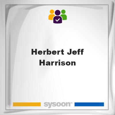 Herbert Jeff Harrison, Herbert Jeff Harrison, member