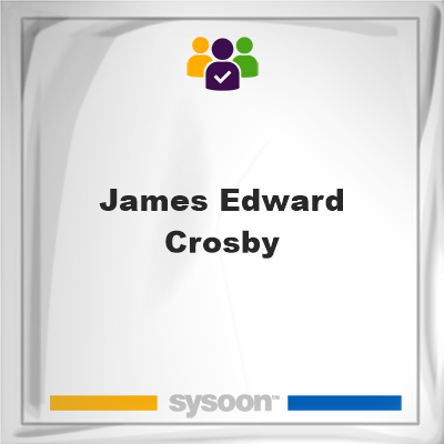 James Edward Crosby on Sysoon