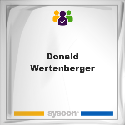 Donald Wertenberger, Donald Wertenberger, member