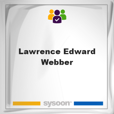 Lawrence Edward Webber, memberLawrence Edward Webber on Sysoon