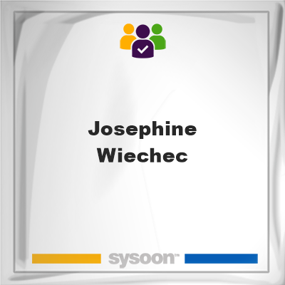 Josephine Wiechec, Josephine Wiechec, member