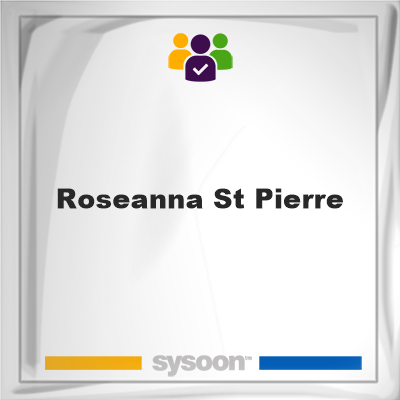Roseanna St Pierre, Roseanna St Pierre, member