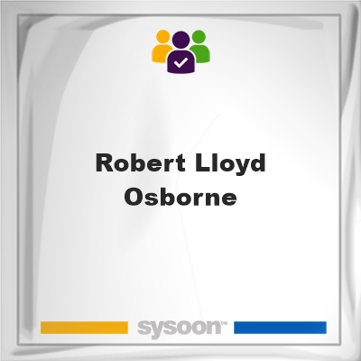 Robert Lloyd Osborne, memberRobert Lloyd Osborne on Sysoon
