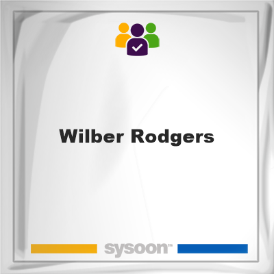 Wilber Rodgers, memberWilber Rodgers on Sysoon