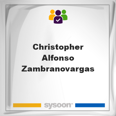 Christopher Alfonso Zambranovargas on Sysoon