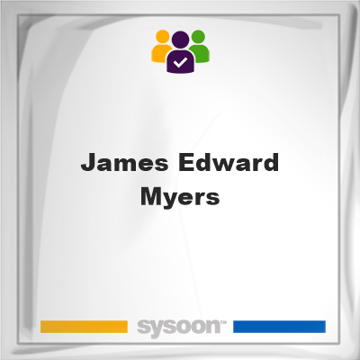 James Edward Myers, James Edward Myers, member